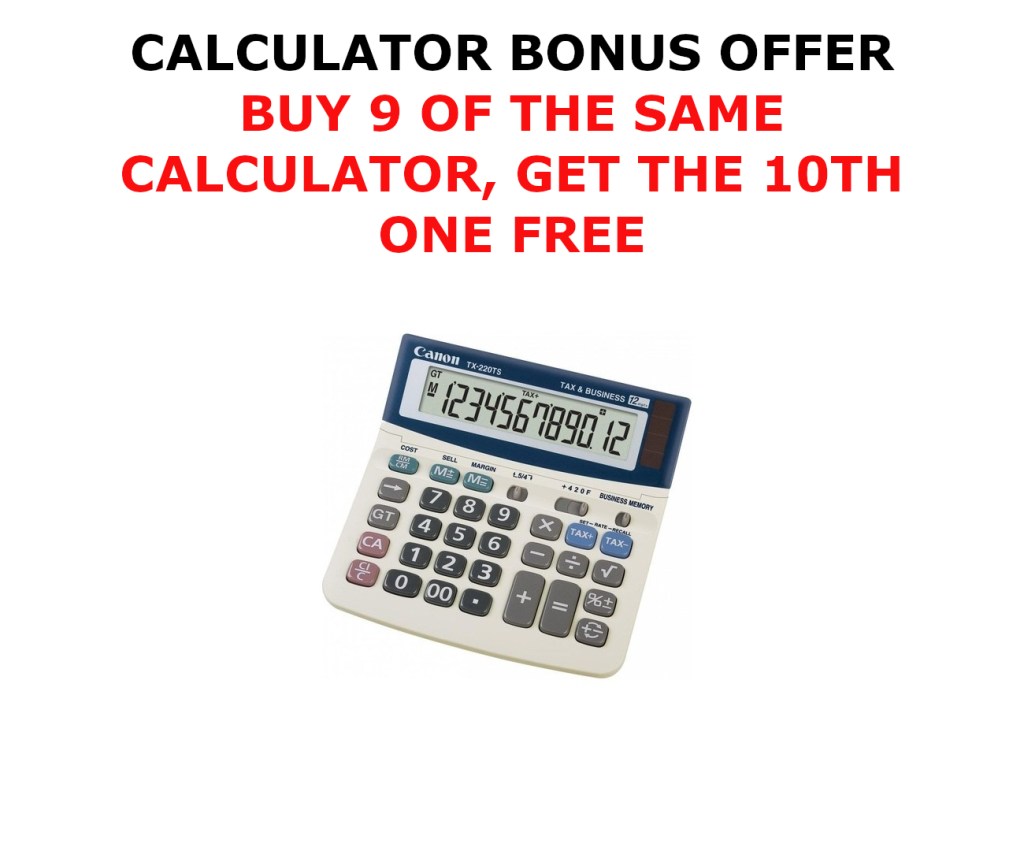 TX220TS 12 DIGIT DUAL POWER TAX BUSINESS FUNCTION ADJUSTAB LE DISP - BUY 9 GET 1 FREE